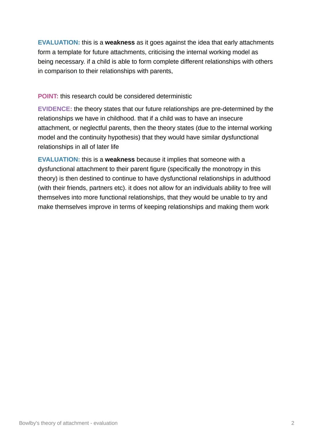 2
Bowlby's theory of attachment -
evaluation
POINT: other research is able to provide evidence supporting Bowlby's idea that
attachment is a