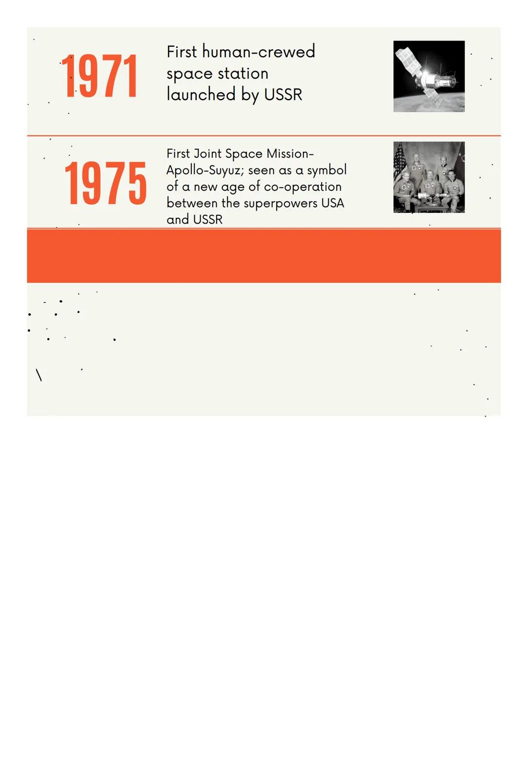# The Space Race: 1950's-70's
1957
4th Oct: USSR sends first manmade
satellite to orbit earth-Sputnik (viewed as
a great triumph for commmu