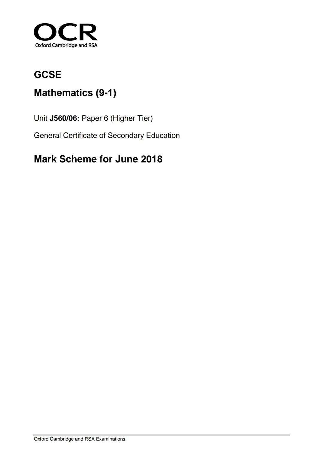 OCR
Oxford Cambridge and RSA
GCSE
Mathematics (9-1)
Unit J560/06: Paper 6 (Higher Tier)
General Certificate of Secondary Education
Mark Sche