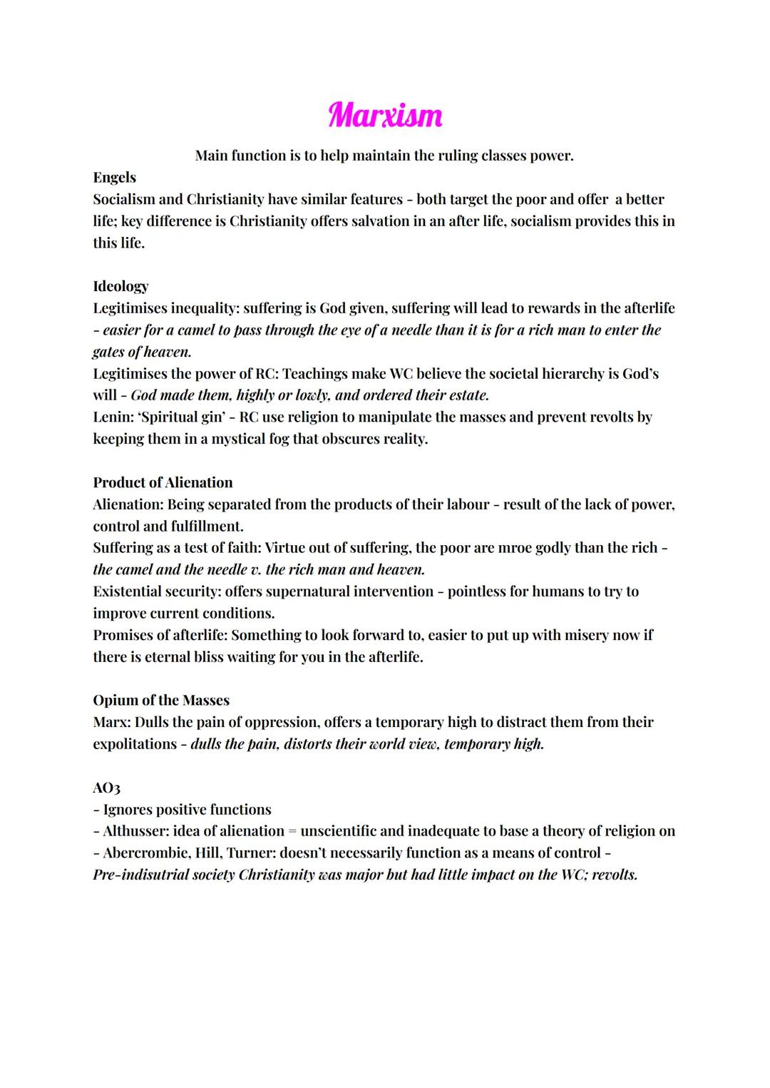 Marxism
Main function is to help maintain the ruling classes power.
Engels
Socialism and Christianity have similar features - both target th