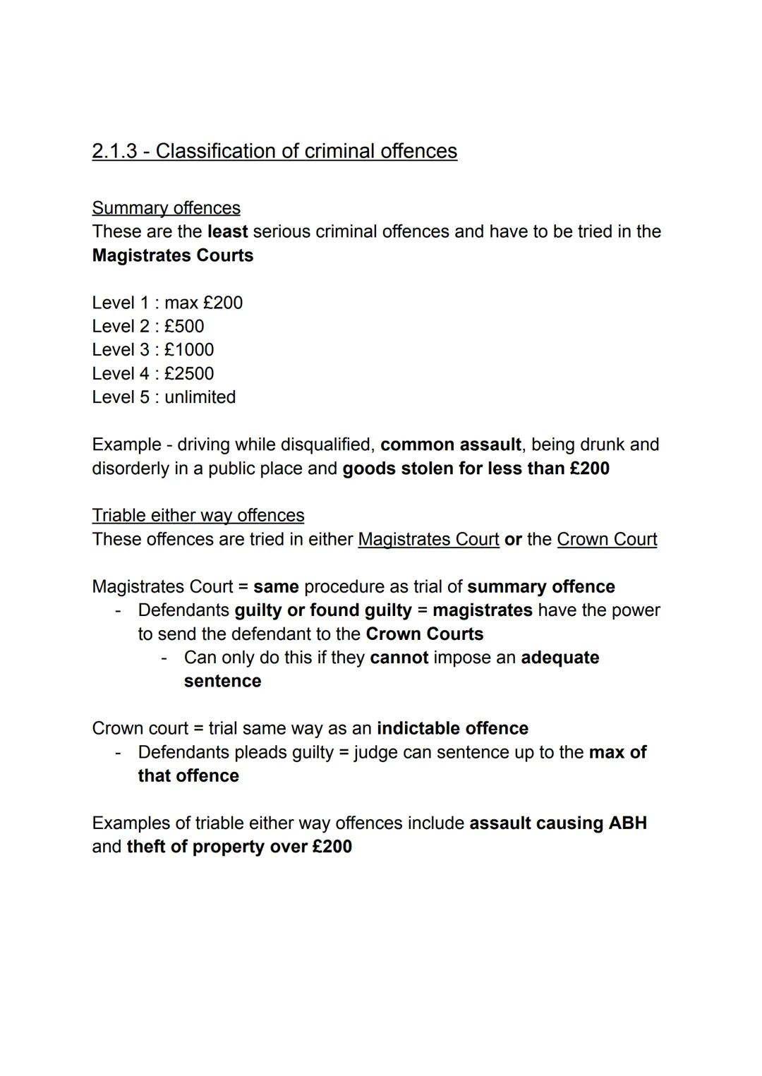2.1 Criminal process
There are two courts that hear trials of the criminal courts
- Magistrates
- Crown
Defendant pleads guilty = receive