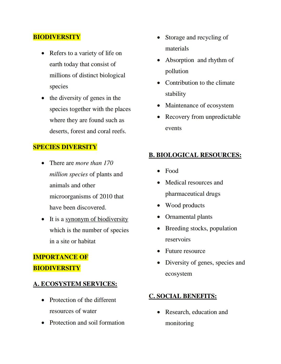 BIODIVERSITY
• Refers to a variety of life on
earth today that consist of
millions of distinct biological
species
• the diversity of genes