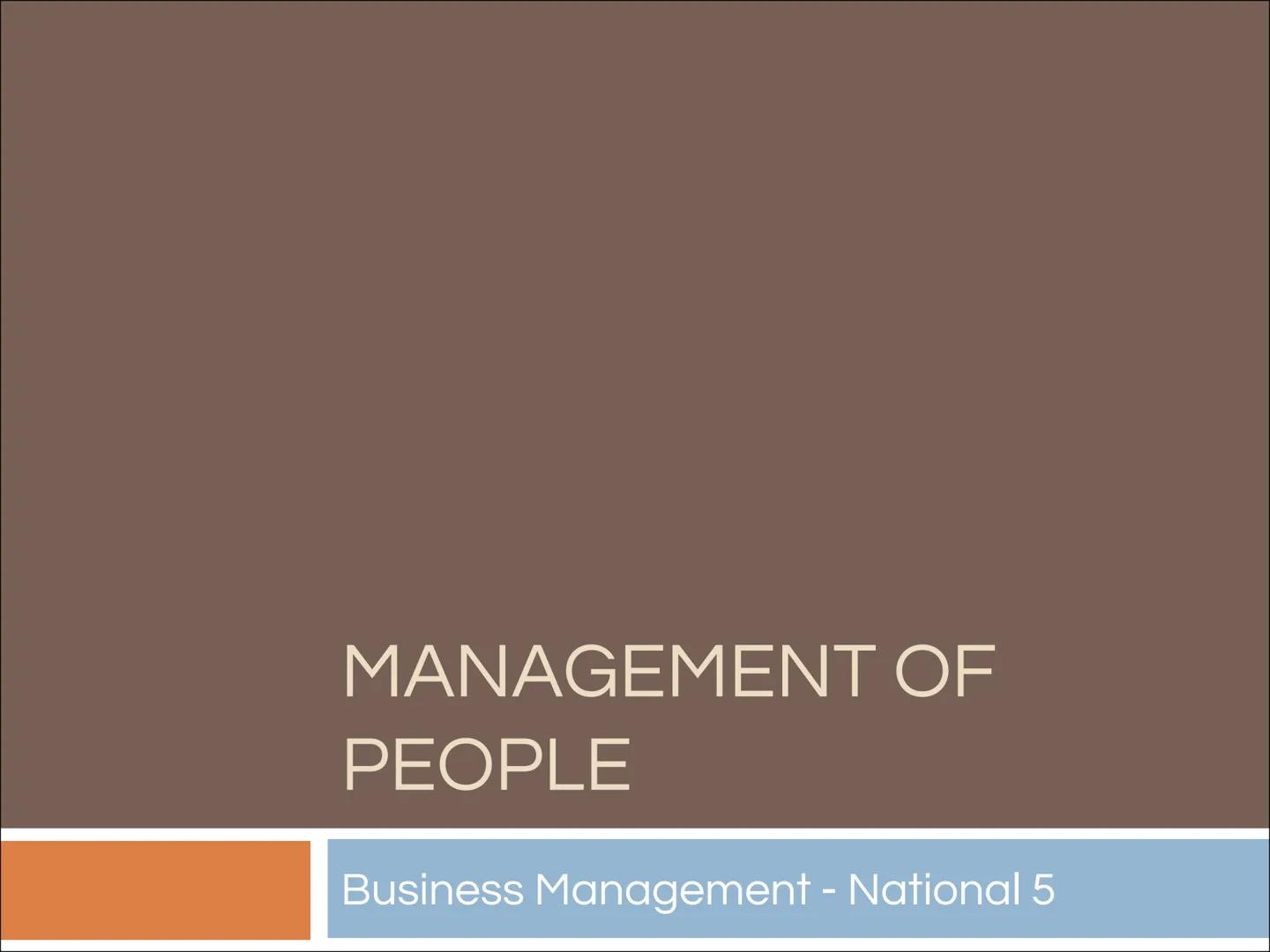 MANAGEMENT OF
PEOPLE
Business Management - National 5 Aims
To understand what the role of the
Human Resource Department is
To be able to d