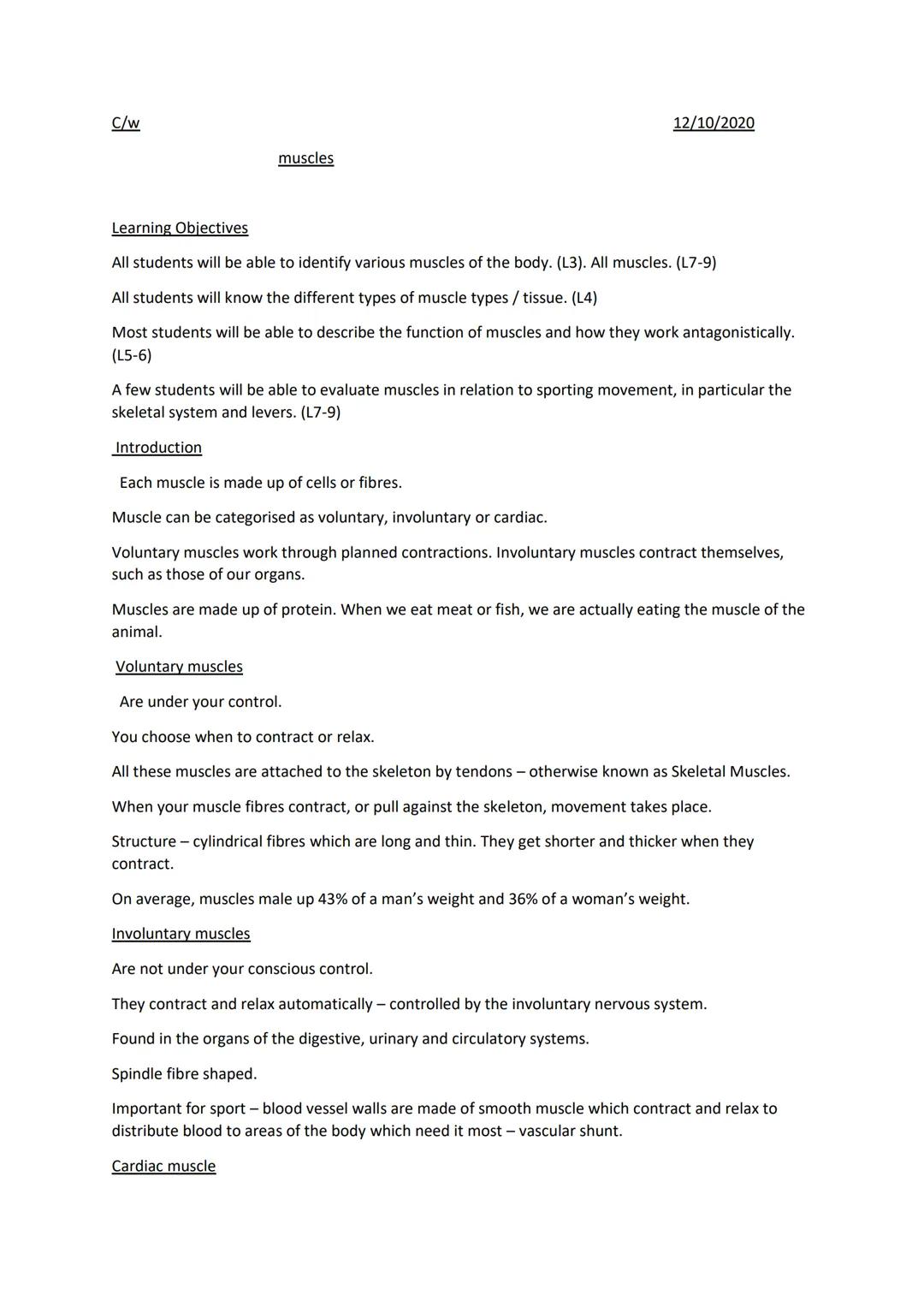C/w
muscles
12/10/2020
Learning Objectives
All students will be able to identify various muscles of the body. (L3). All muscles. (L7-9)
All