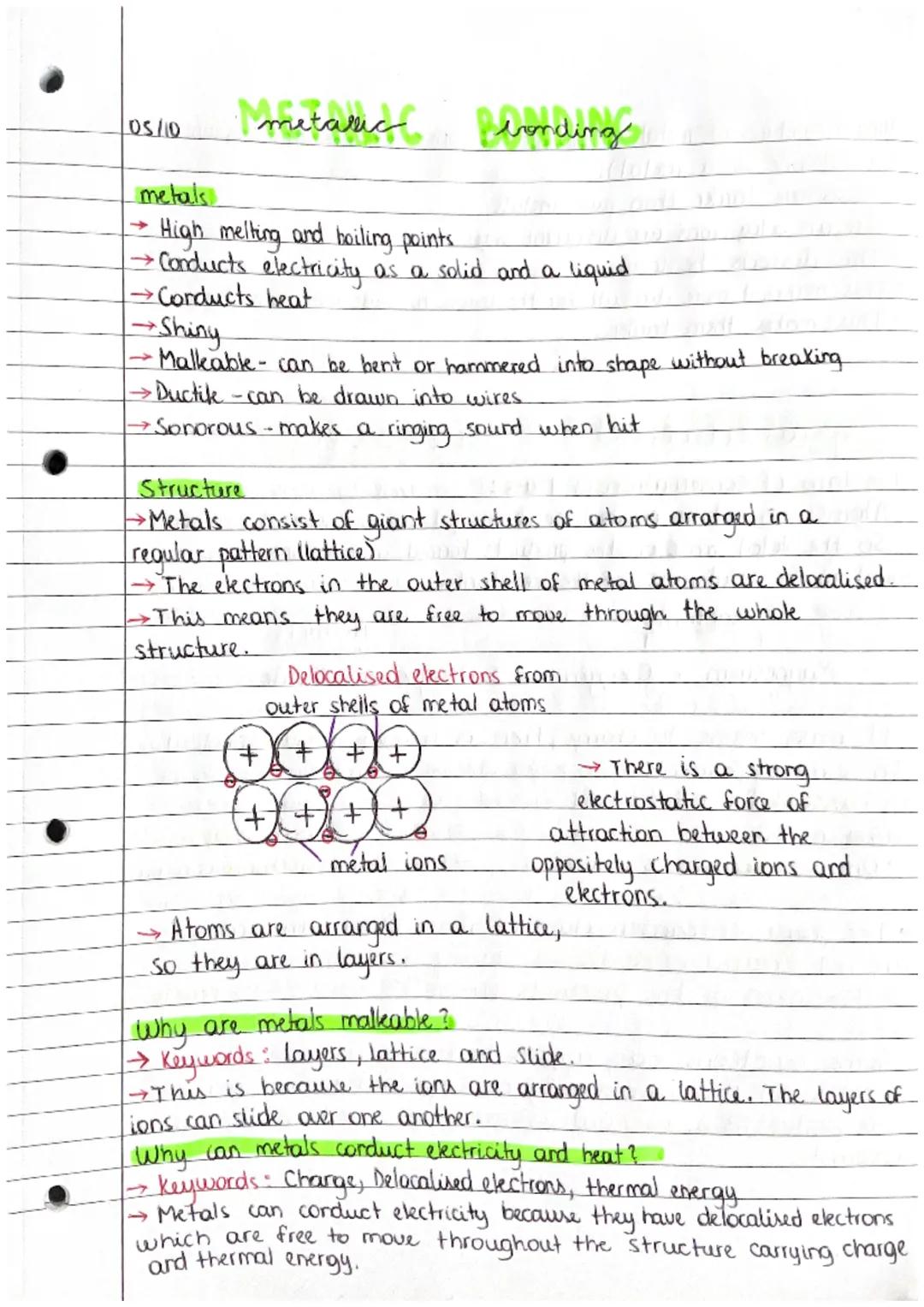 05/10
# metalic bonding
## metals
โHigh melting and boiling points
โConducts electricity as a solid and a liquid
โCorducts heat
โShiny
โMalk