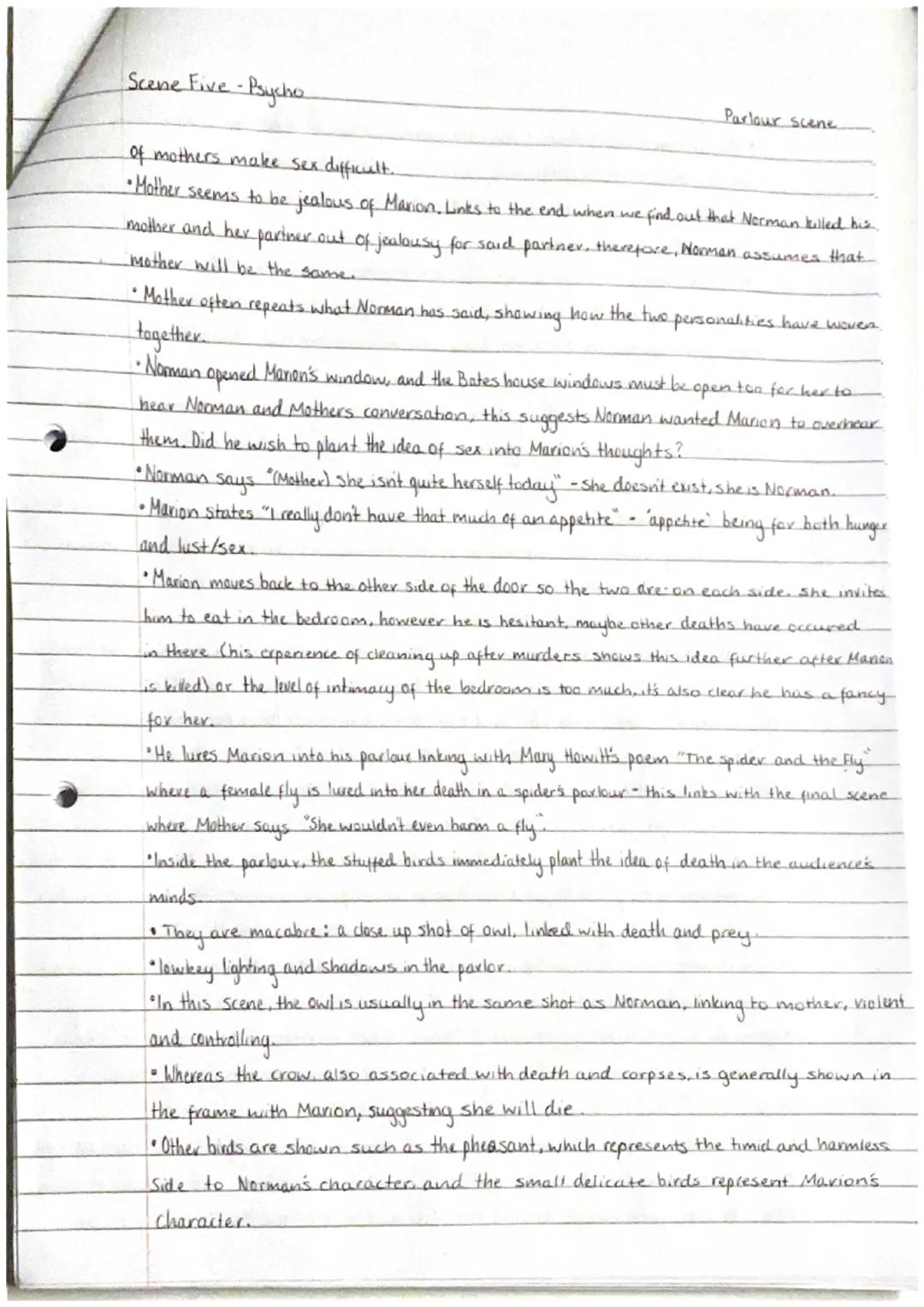 Scene Five-Psycho
Parlour scene
* Camera draws closer and closer to Marions face as the rain comes down, the flushing lights of
passing ca