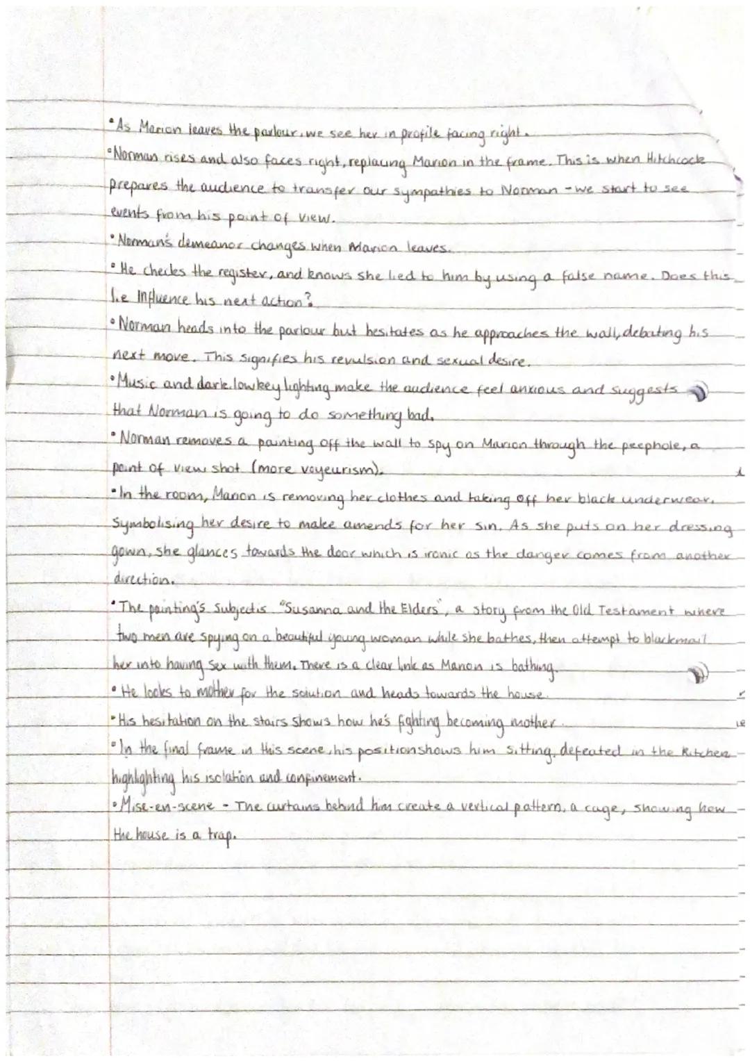 Scene Five-Psycho
Parlour scene
* Camera draws closer and closer to Marions face as the rain comes down, the flushing lights of
passing ca