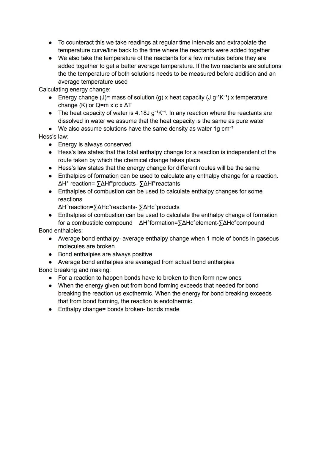 Energetics
Enthalpy:
• Energy is the ability of a system to do work
Enthalpy (H) is the name used for chemical energy. In most reactions and